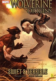 Wolverine: Origins, Volume 3: Swift and Terrible (Daniel Way)