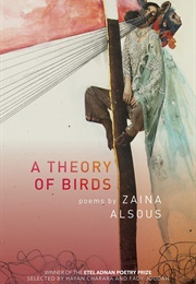 A Theory of Birds (Zaina Alsous)