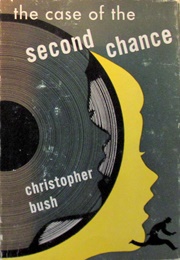 The Case of the Second Chance (Christopher Bush)