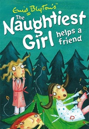 The Naughtiest Girl Helps a Friend (Enid Blyton)