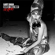 Born This Way: The Remix (Lady Gaga, 2011)
