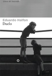 Duel (Eduardo Halfon)