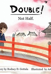 Double! Not Half (Rodney Gottula)