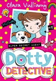 Dotty Detective, Super Secret Agent (Clara Vulliamy)