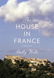 The House in France (Gully Wells)