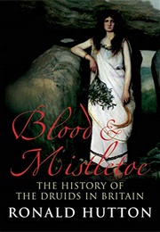 Blood & Mistletoe (Ronald Hutton)