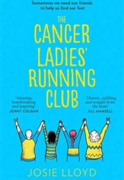 The Cancer Ladies&#39; Running Club (Josie Lloyd)