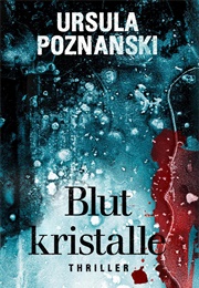 Blutkristalle (Ursula Poznanski)