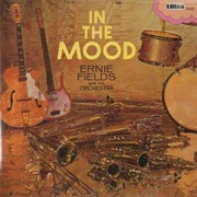 Ernie Fields and His Orchestra - In the Mood