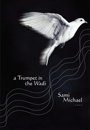 A Trumpet in the Wadi (Sami Michael)