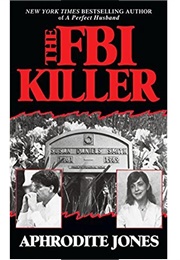 The FBI Killer (Aphrodite Jones)