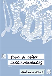 Love & Other Inconveniences (Catherine Cloud)