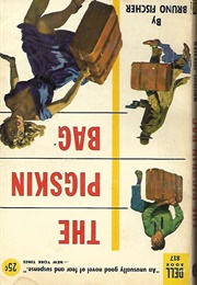 The Pigskin Bag (Bruno Fischer)