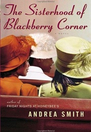 The Sisterhood of Blackberry Corner (Andrea Smith)