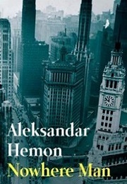 Nowhere Man (Aleksandar Hemon)