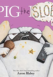 Pig the Slob (Aaron Blabey)