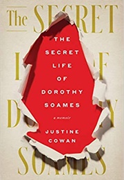 The Secret Life of Dorothy Soames (Justine Cowan)