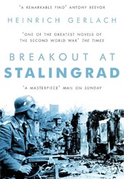 Breakout at Stalingrad (Heinrich Gerlach)