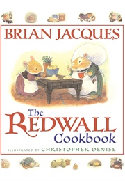The Redwall Cookbook (Jacques, Brian, Denise, Christopher, Philomel)