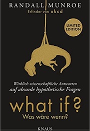What If? Was Wäre Wenn? (Randall Munroe)