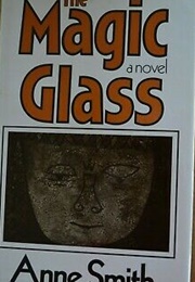 The Magic Glass (Anne Smith)