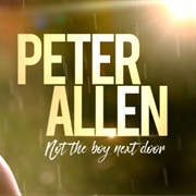 Peter Allen: Not the Boy Next Door