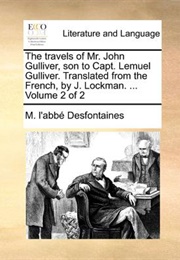 The Travels of Mr. John Gulliver, Son to Capt. Lemuel Gulliver (Abbé Pierre François Guyot Desfontaines)