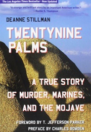 Twentynine Palms: A True Story of Murder, Marines, and the Mojave (Deanne Stillman)