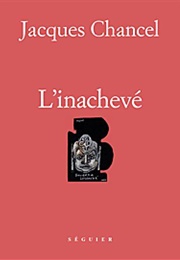 L'inachevé (Jacques Chancel)