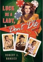 Luck Be a Lady, Don&#39;t Die (Robert Randisi)