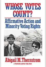Whose Votes Count? (Abigail M. Thernstrom)