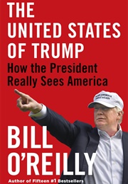 The United States of Trump (Bill O' Reilly)