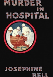 Murder in Hospital (Josephine Bell)