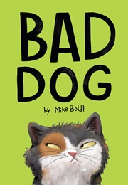 Bad Dog (Mike Boldt)
