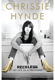 Reckless: My Life as a Pretender (Chrissie Hynde)