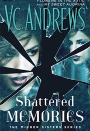 Shattered Memories (V.C. Andrews)