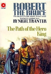 The Path of the Hero King (Nigel Tranter)
