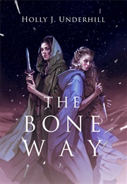 The Bone Way (Holly J. Underh)