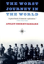 The Worst Journey in the World (Cherry-Garrard)