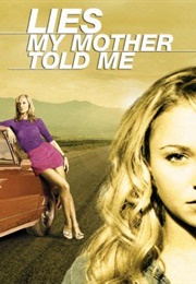 Lies My Mother Told Me (2005)