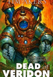 Dead of Veridon (Tim Akers)