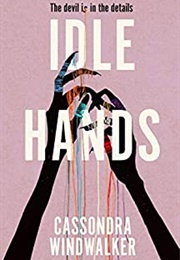 Idle Hands (Cassondra Windwalker)