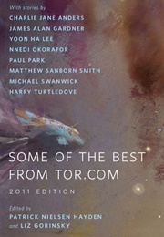 Some of the Best From Tor.com, 2011 Edition (Hayden & Gorinsky)