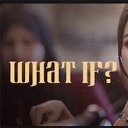 What If?
