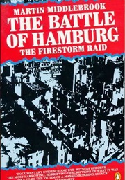 The Battle of Hamburg (Martin Middlebrook)