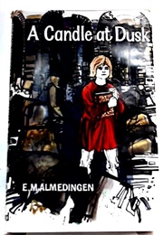 A Candle at Dusk (E. M. Almedingen)