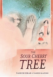 The Sour Cherry Tree (Naseem Hrab)