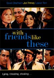 With Friends Like These... (1998)