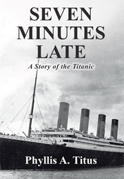 Seven Minutes Late (Phyllis a Titus)