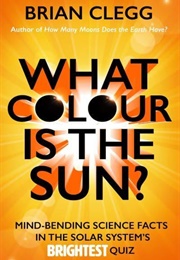 What Colour Is the Sun (Brian Clegg)